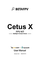 Cetus X FPV Drone Instruction Manual BetaFlight Version