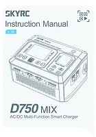 SkyRC D750 Mix Dual Port ACDC Smart Charger and Power Supply Instruction Manual