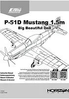 E-Flite RC Place P-51D Mustang Big Beautiful Doll Fighter 1.5M BNF Instruction Manual